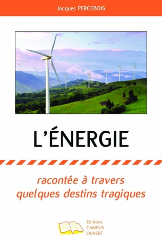 L'énergie racontée à travers quelques destins tragiques